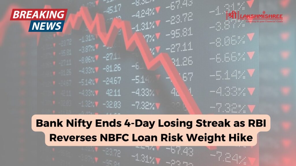 Bank Nifty Ends 4-Day Losing Streak as RBI Reverses NBFC Loan Risk Weight Hike