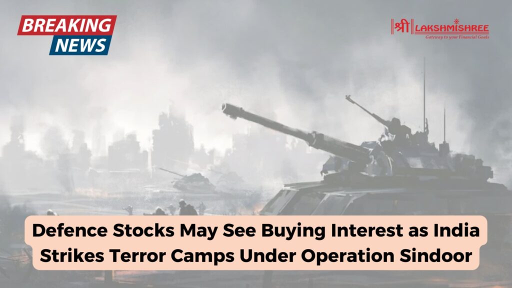 Defence Stocks May See Buying Interest as India Strikes Terror Camps Under Operation Sindoor