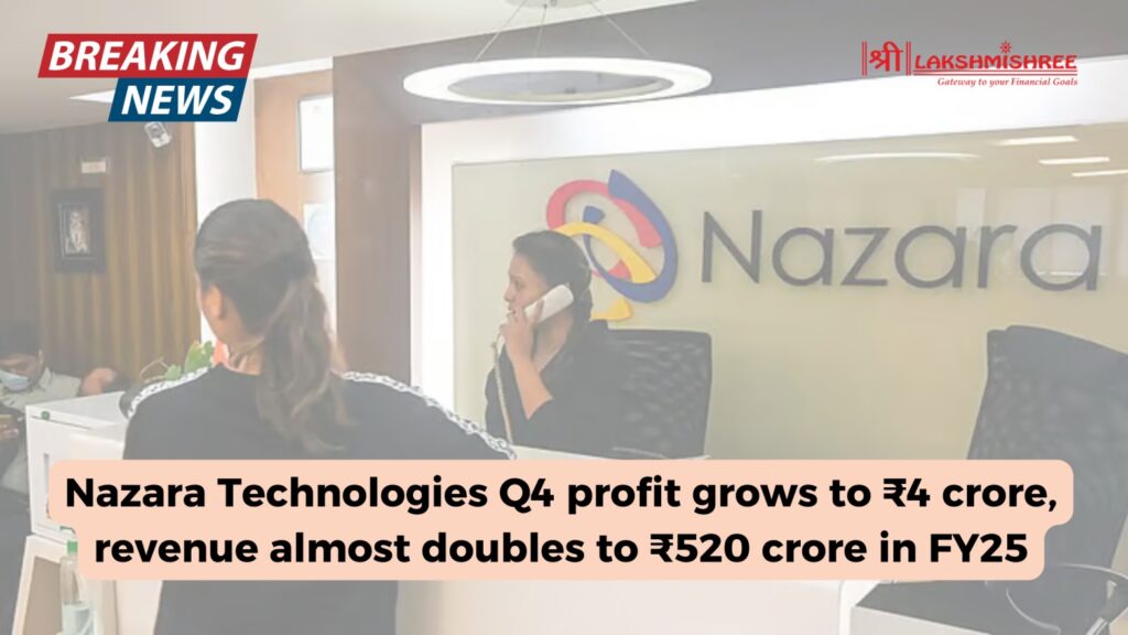Nazara Technologies Q4 profit grows to ₹4 crore, revenue almost doubles to ₹520 crore in FY25