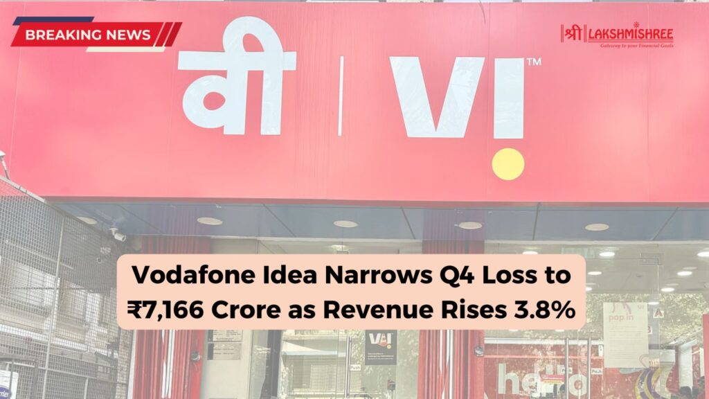Vodafone Idea Narrows Q4 Loss to ₹7,166 Crore as Revenue Rises 3.8%
