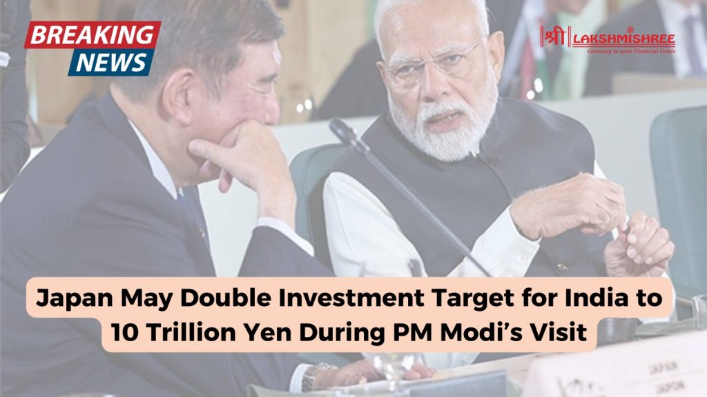 Japan May Double Investment Target for India to 10 Trillion Yen During PM Modi’s Visit