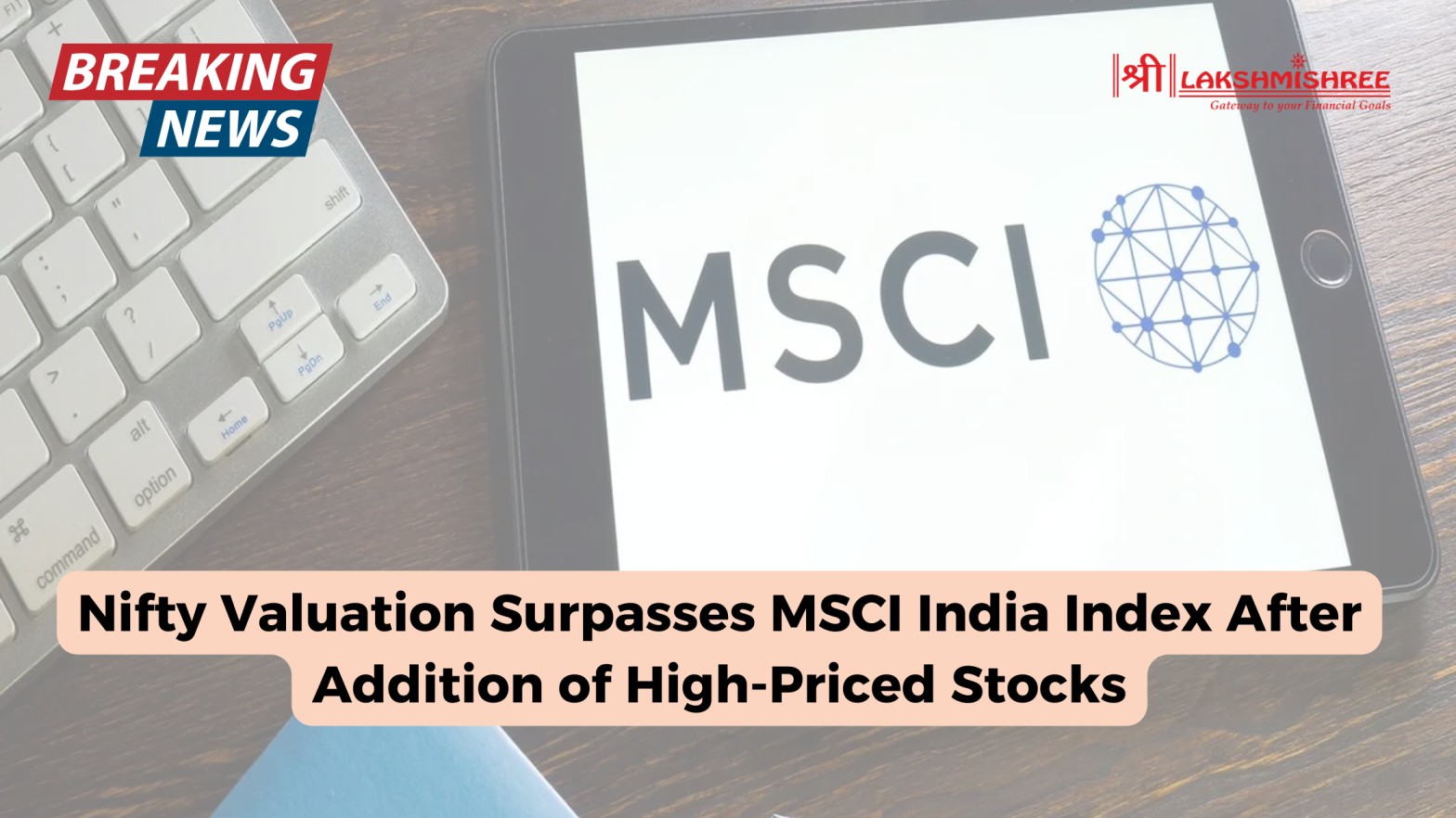 Nifty Valuation Surpasses MSCI India Index After Addition of High-Priced Stocks
